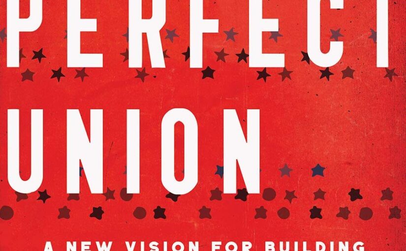 A More Perfect Union